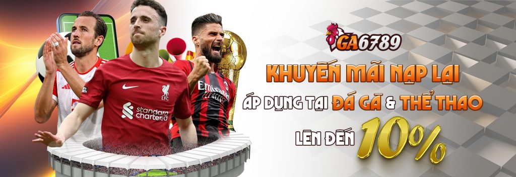 banner ga6789 khuyến mãi siêu hót