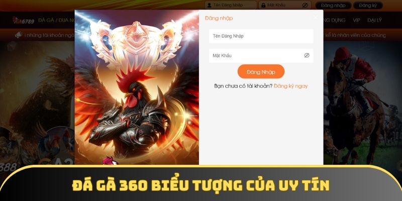 Đá gà 360 biểu tượng cho sân chơi uy tín